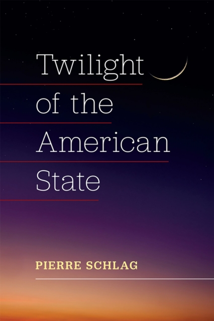 Twilight of the American State, Paperback / softback Book