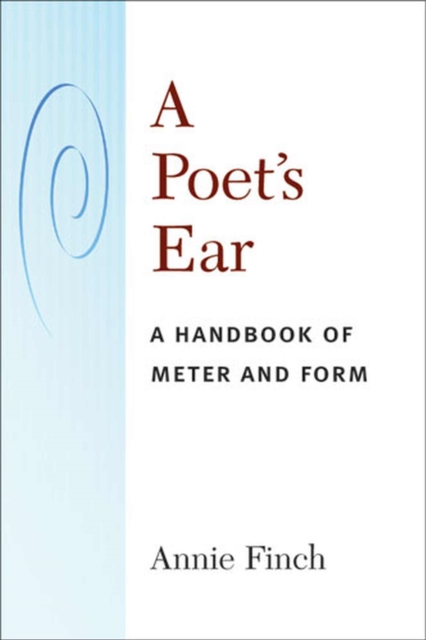 A Poet's Ear : A Handbook of Meter and Form, Paperback / softback Book