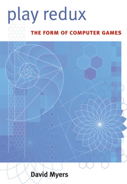 Play Redux : The Form of Computer Games, Paperback / softback Book