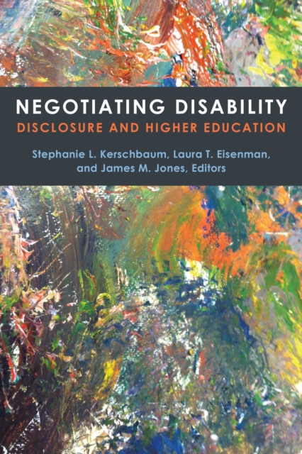Negotiating Disability : Disclosure and Higher Education, Paperback / softback Book