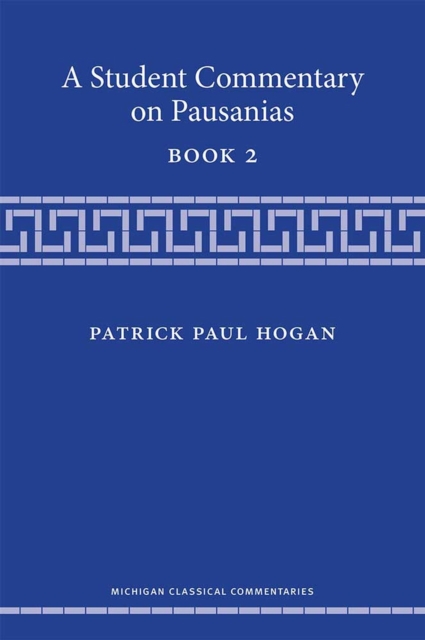 A Student Commentary on Pausanias Book 2, Paperback / softback Book