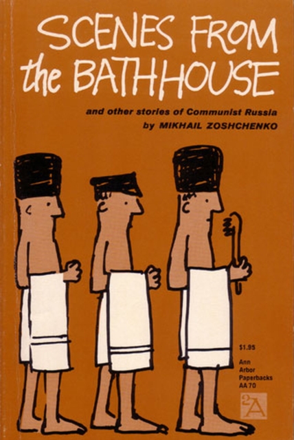 Scenes from the Bathhouse : And Other Stories of Communist Russia, Paperback / softback Book