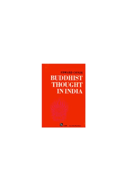 Buddhist Thought In India : Three Phases of Buddhist Philosophy, Paperback / softback Book