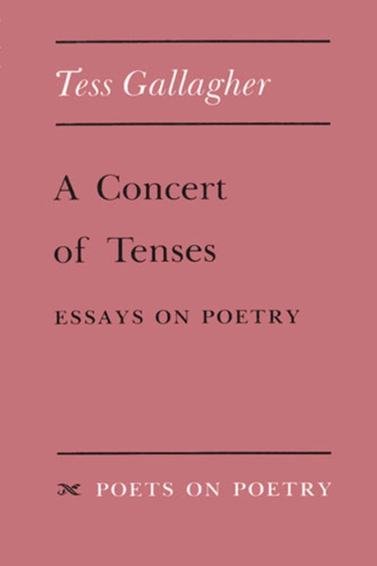 A Concert of Tenses : Essays on Poetry, Paperback / softback Book