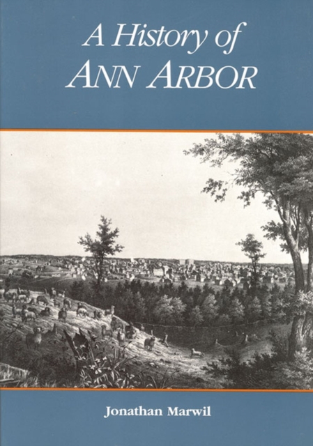 A History of Ann Arbor, Paperback / softback Book