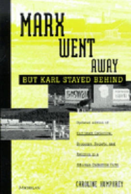 Marx Went Away - But Karl Stayed Behind, Paperback / softback Book