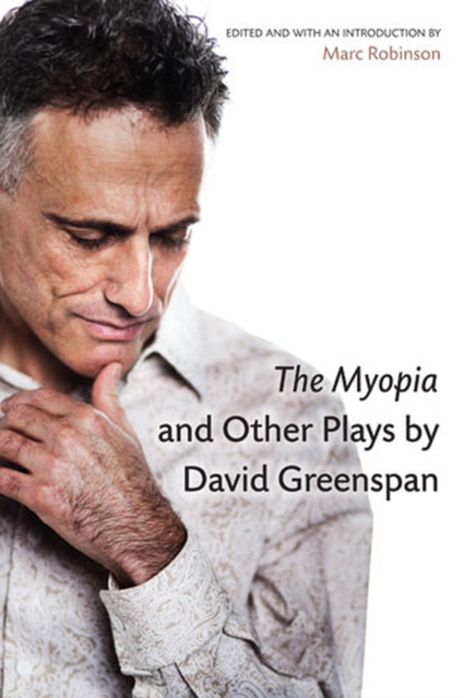 The Myopia and Other Plays by David Greenspan, Hardback Book