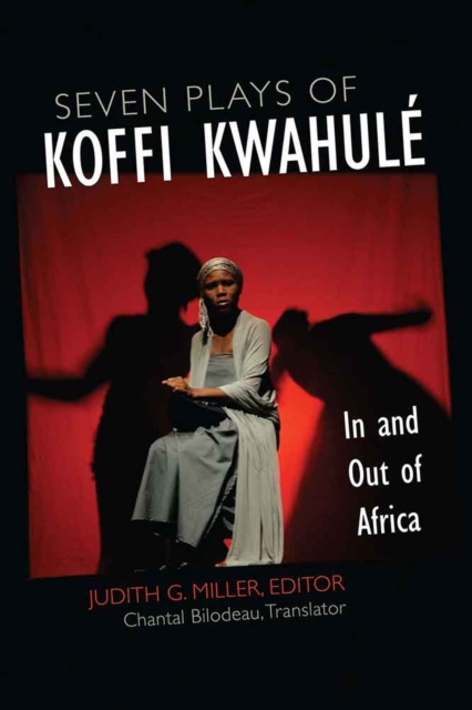 Seven Plays of Koffi Kwahul : In and Out of Africa, Hardback Book