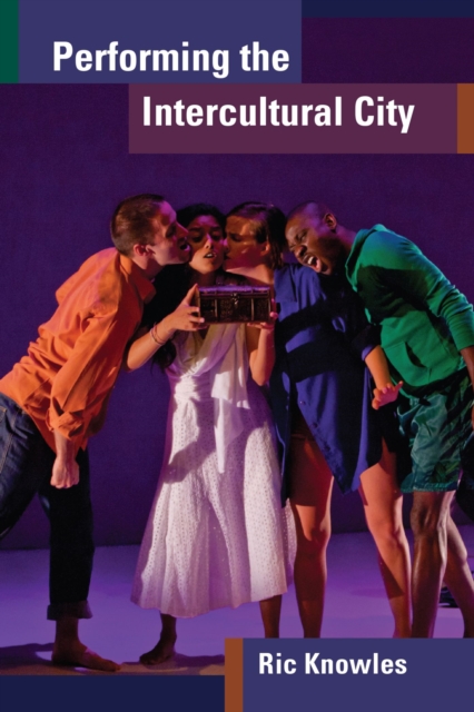 Performing the Intercultural City, Hardback Book
