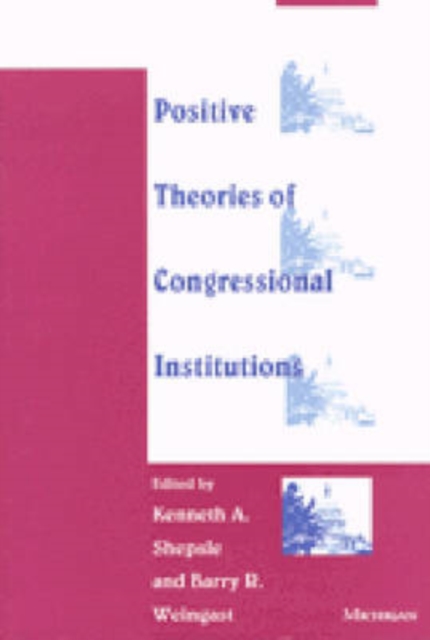 Positive Theories of Congressional Institutions, Paperback / softback Book