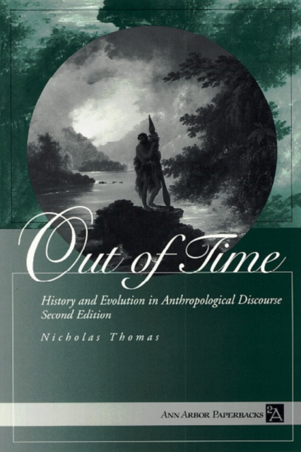 Out of Time : History and Evolution in Anthropological Discourse, Paperback Book