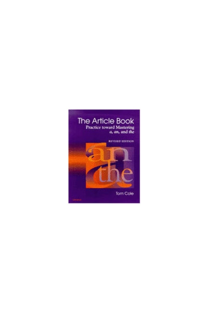 The Article Book : Practice Toward Mastering a, an, and the, Paperback / softback Book