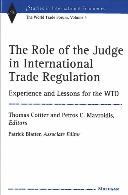 The Role of the Judge in International Trade Regulation : Experience and Lessons for the WTO, Hardback Book
