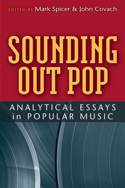 Sounding Out Pop : Analytical Essays in Popular Music, Hardback Book