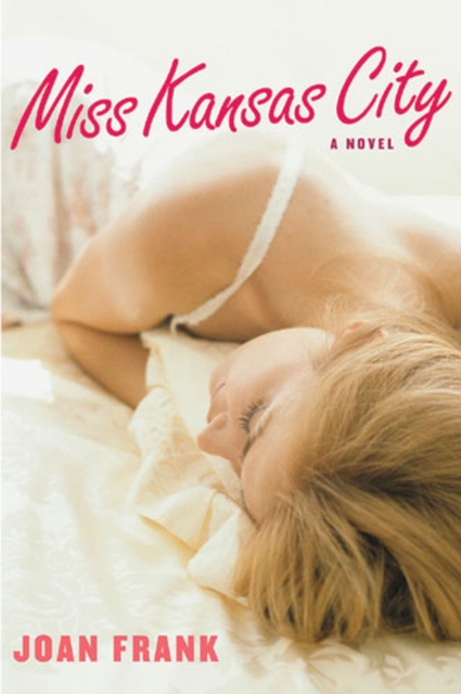 Miss Kansas City : A Novel, Hardback Book