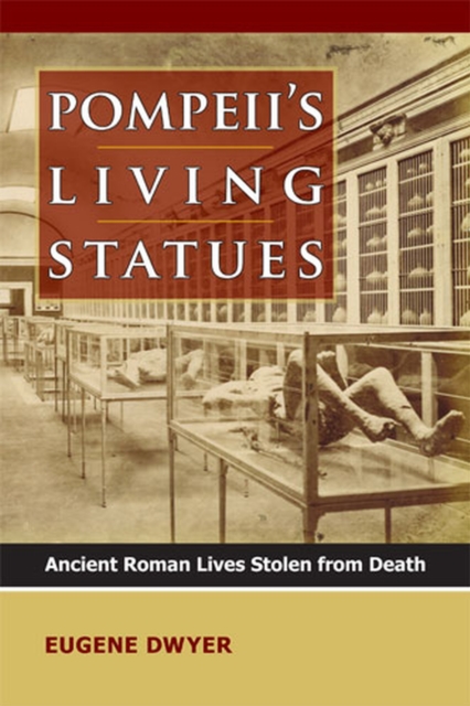 Pompeii's Living Statues, Hardback Book