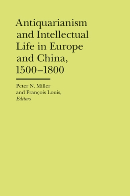 Antiquarianism and Intellectual Life in Europe and China, Hardback Book
