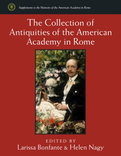 The Collection of Antiquities of the American Academy in Rome, Hardback Book
