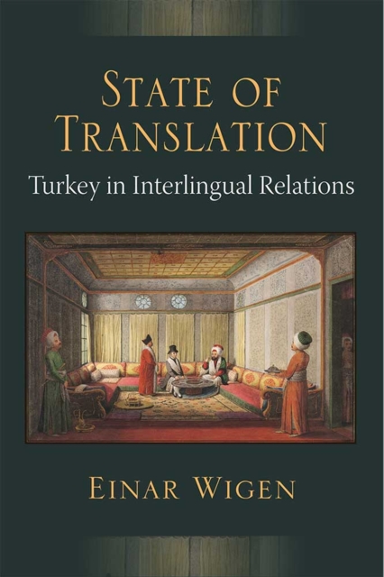 State of Translation : Turkey in Interlingual Relations, Hardback Book