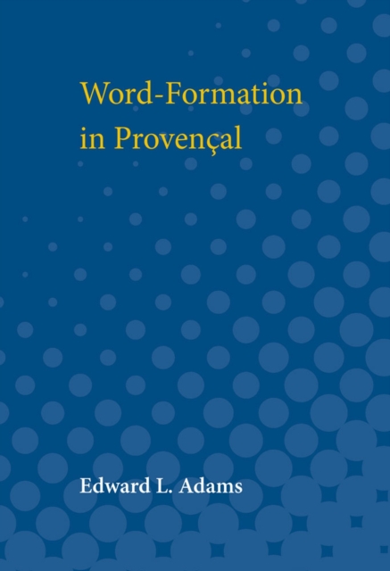 Word-Formation in Provencal, Paperback / softback Book