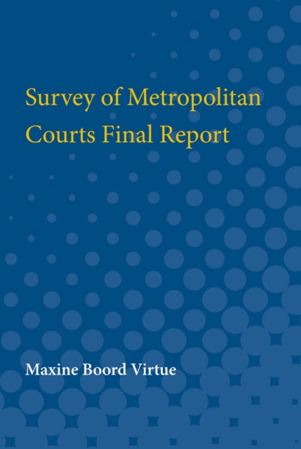 Survey of Metropolitan Courts Final Report, Paperback / softback Book