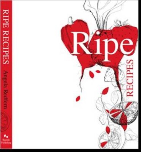 Ripe Recipes, Hardback Book