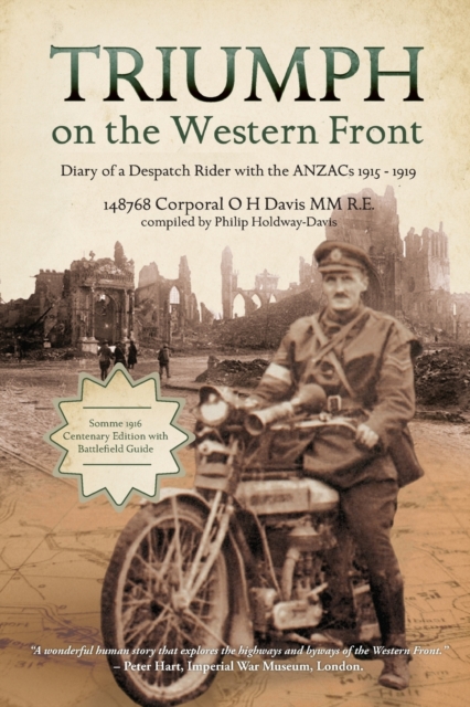 Triumph on the Western Front : Diary of a Despatch Rider with the ANZACs 1915-1919, Paperback / softback Book