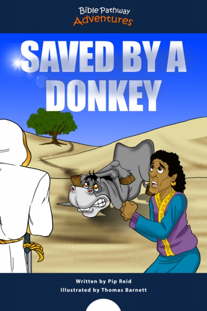 Saved by a Donkey : The story of Balaam's Donkey, EPUB eBook