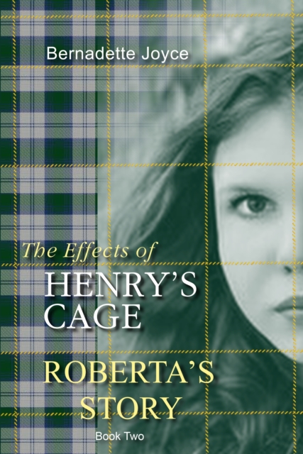 The Effects of Henry's Cage. : Roberta's Story., Paperback / softback Book