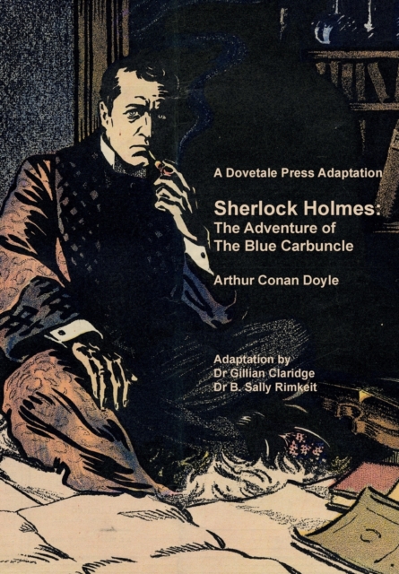 A Dovetale Press Adaptation of Sherlock Holmes : The Adventure of The Blue Carbuncle by Arthur Conan Doyle, Paperback / softback Book