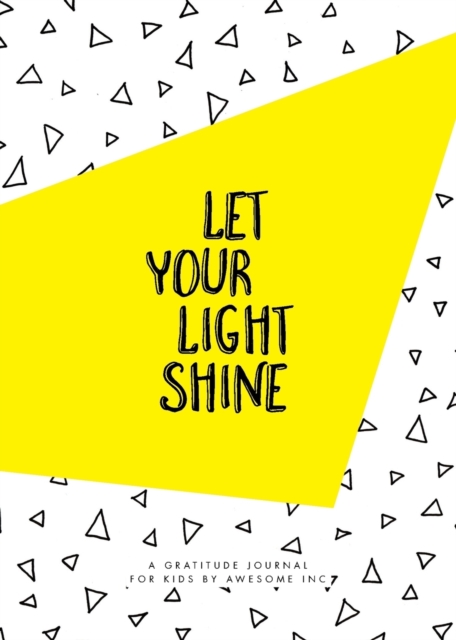 Let Your Light Shine : Gratitude Journal for Kids, Paperback / softback Book
