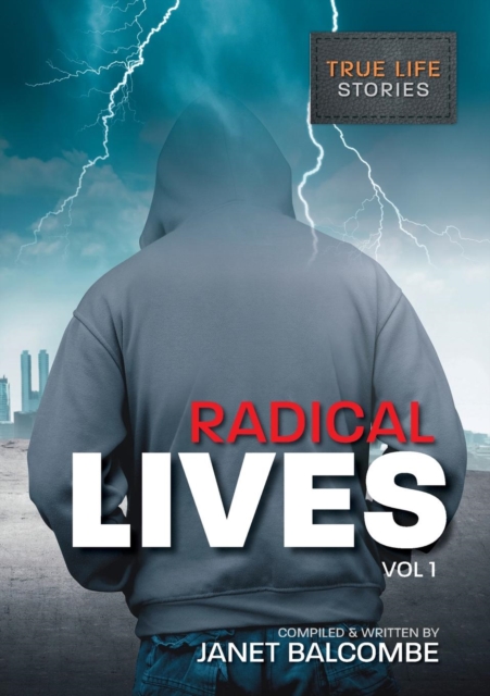 Radical Lives Vol I : 15 True Life Stories You Just Won't Be Able to Put Down, Paperback / softback Book