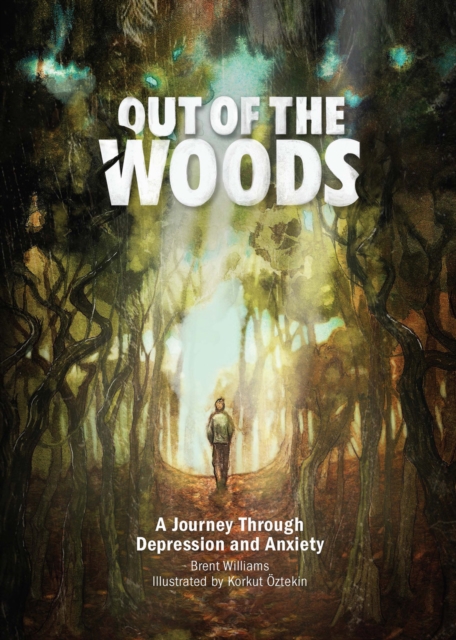 Out of the Woods : A Journey Through Depression and Anxiety,  Book