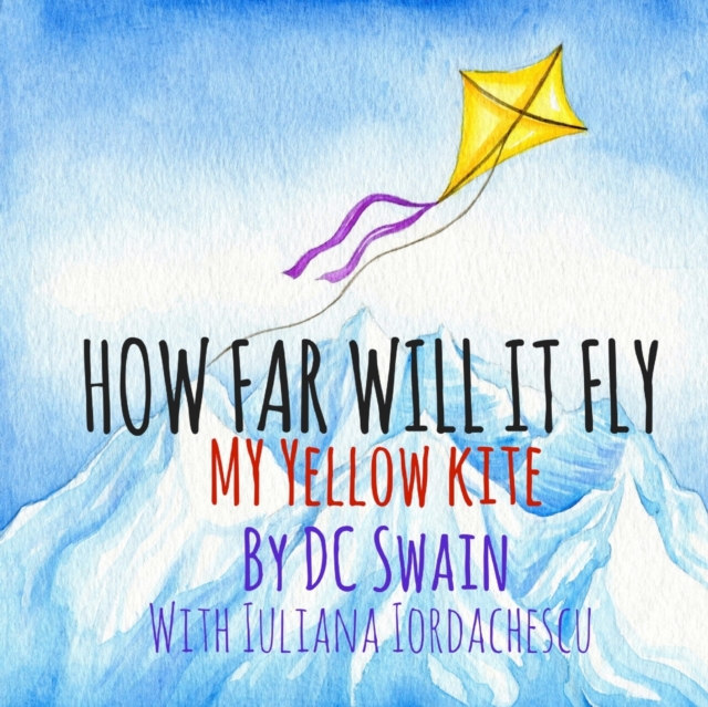 How Far Will It Fly? : My Yellow Kite, Paperback / softback Book