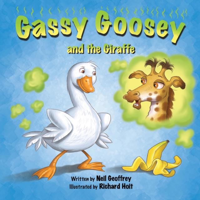 Gassy Goosey and the Giraffe, Paperback / softback Book