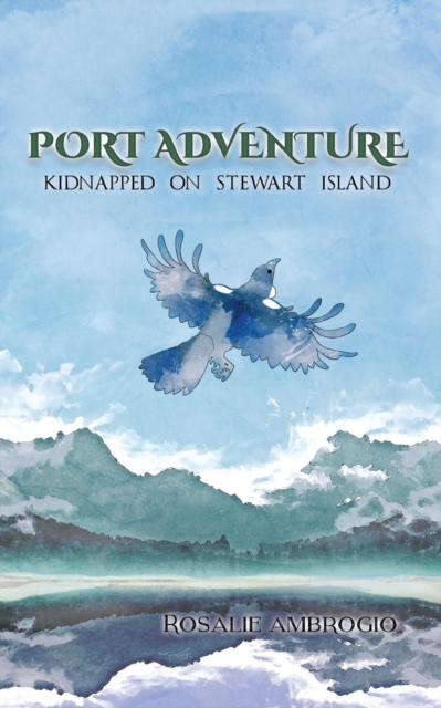 Port Adventure : Kidnapped on Stewart Island, Paperback / softback Book