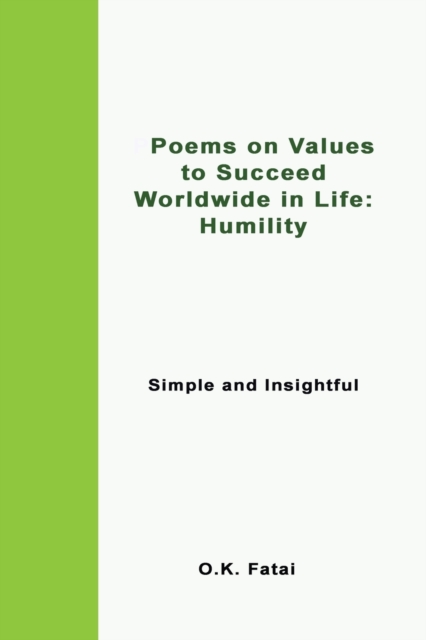 Poems on Values to Succeed Worldwide in Life - Humility : Simple and Insightful, Paperback / softback Book