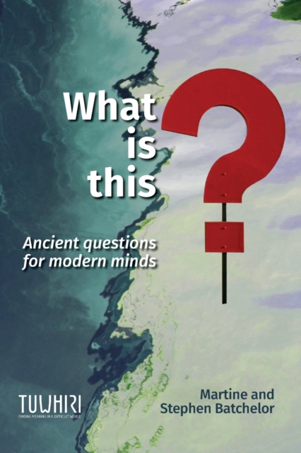 What is this? : Ancient questions for modern minds, Paperback / softback Book