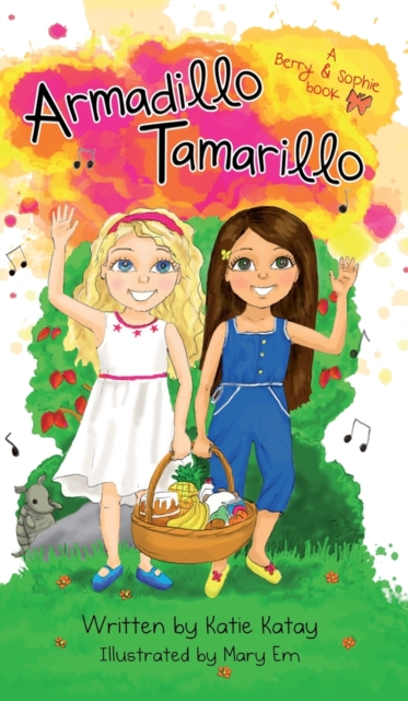 Armadillo Tamarillo : A Berry and Sophie book, Hardback Book