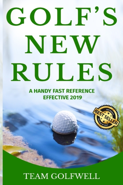 Golf's New Rules : A Handy Fast Reference Effective 2019, Paperback / softback Book