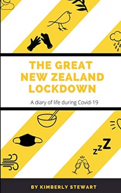 The Great New Zealand Lockdown : A diary of life during Covid-19, Paperback / softback Book