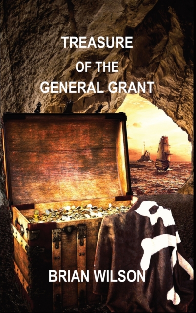 Treasure of the General Grant, Hardback Book