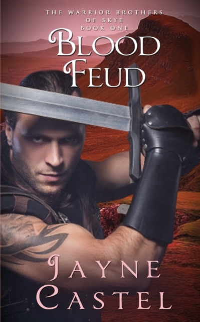 Blood Feud : A Dark Ages Scottish Romance, Paperback / softback Book