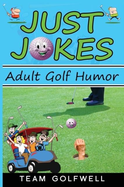 Just Jokes : Adult Golf Jokes, Paperback / softback Book