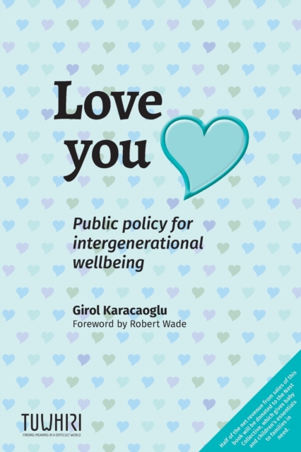 Love you : Public policy for intergenerational wellbeing, Paperback / softback Book