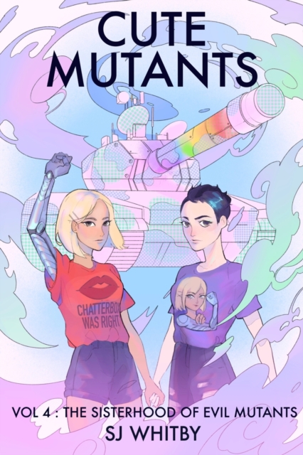 Cute Mutants Vol 4 : The Sisterhood of Evil Mutants, Paperback / softback Book