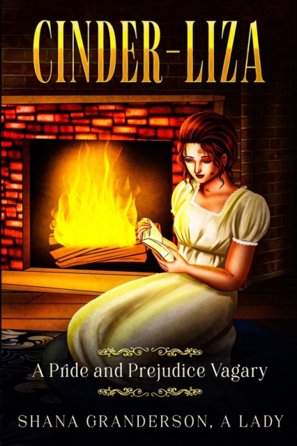 Cinder-Liza : A Pride and Prejudice Vagary, Paperback / softback Book