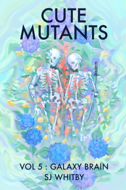 Cute Mutants Vol 5 : Galaxy Brain, Paperback / softback Book