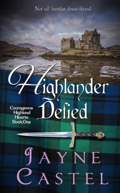 Highlander Defied : A Medieval Scottish Romance, Paperback / softback Book