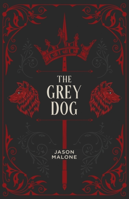The Grey Dog : Part Two of the Godyear Saga, Paperback / softback Book